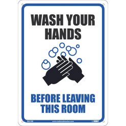 NATIONAL MARKER COMPANY CU-396837 14” X 10” SIGN - WASH YOUR HANDS BEFORE LEAVING THIS ROOM