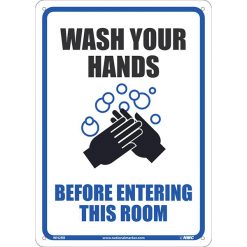 NATIONAL MARKER COMPANY CU-396838 14” X 10” SIGN - WASH YOUR HANDS BEFORE ENTERING THIS ROOM
