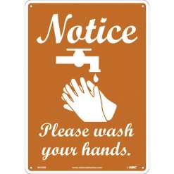 NATIONAL MARKER COMPANY CU-396841 14” X 10” SIGN - NOTICE - PLEASE WASH YOUR HANDS