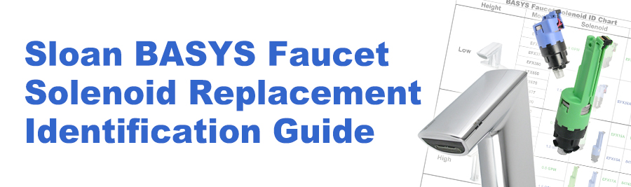 Sloan BASYS Faucet Solenoid Replacement Chart