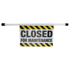 CLOSED FOR MAINTENANCE SIGN WITH TENSION ROD