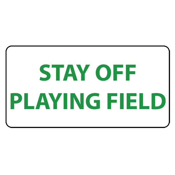 NATIONAL MARKER COMPANY CU-214762 12” x 6” PLASTIC SIGN “STAY OFF PLAYING FIELD” WHITE W/KELLY GREEN LETTERS NATIONAL MARKER COMPANY CU-214762 12” x 6” PLASTIC SIGN “STAY OFF PLAYING FIELD” WHITE W/KELLY GREEN LETTERS